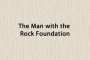 The Man with Rock Foundation